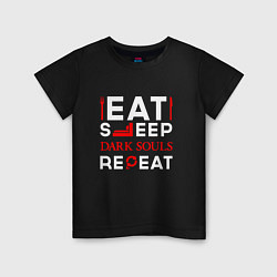 Детская футболка Надпись eat sleep Dark Souls repeat