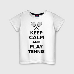 Детская футболка Keep Calm & Play tennis