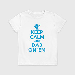 Футболка хлопковая детская Keep calm and dab, цвет: белый