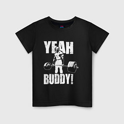 Детская футболка Yeah buddy - Ронни Коулман