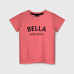 Детская футболка Bella never alone - motto