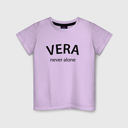 Детская футболка Vera never alone - motto