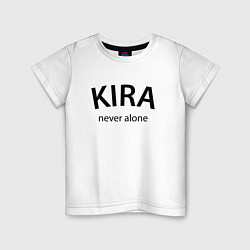 Детская футболка Kira never alone - motto