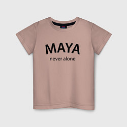 Детская футболка Maya never alone- motto