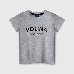 Детская футболка Polina never alone - motto