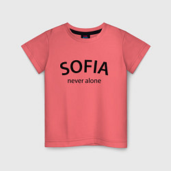 Детская футболка Sofia never alone - motto