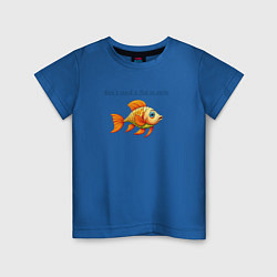 Футболка хлопковая детская Dont teach a fish to swim, цвет: синий