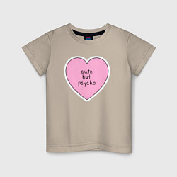 Детская футболка Cute but psycho pink heart