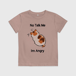 Детская футболка Обиженный котик - not talk to me am angry