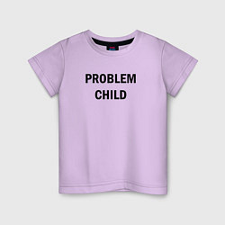 Детская футболка Problem child