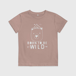 Детская футболка Медведь - рождён диким