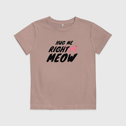 Детская футболка Hug me right meow