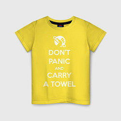 Детская футболка Dont panic & Carry a Towel