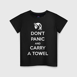 Детская футболка Dont panic & Carry a Towel
