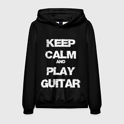 Мужская толстовка KEEP CALM AND PLAY GUITAR