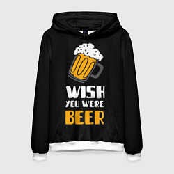 Мужская толстовка Wish you were beer