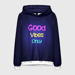 Мужская толстовка Только хорошие вибрации неон - good vibes only