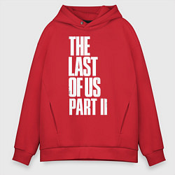 Толстовка оверсайз мужская The Last of Us: Part II, цвет: красный
