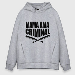 Мужское худи оверсайз Mama ama criminal