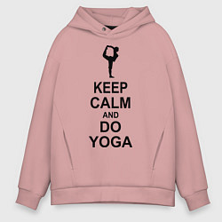 Мужское худи оверсайз Keep Calm & Do Yoga