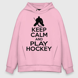 Мужское худи оверсайз Keep Calm & Play Hockey