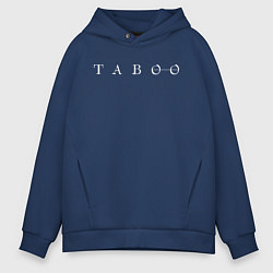 Толстовка оверсайз мужская Taboo, цвет: тёмно-синий