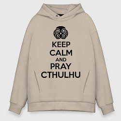 Мужское худи оверсайз Keep Calm & Pray Cthulhu