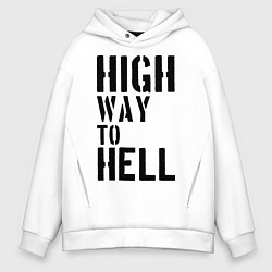 Толстовка оверсайз мужская High way to hell, цвет: белый