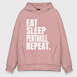 Мужское худи оверсайз EAT SLEEP PENTAKILL REPEAT