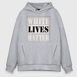 Мужское худи оверсайз White lives matters