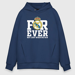 Толстовка оверсайз мужская Real Madrid, Реал Мадрид FOREVER NOT JUST WHEN WE, цвет: тёмно-синий