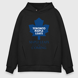 Мужское худи оверсайз Toronto Maple Leafs are coming Торонто Мейпл Лифс