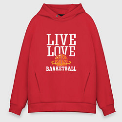 Толстовка оверсайз мужская Live Love - Basketball, цвет: красный