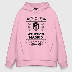 Мужское худи оверсайз Atletico Madrid: Football Club Number 1 Legendary