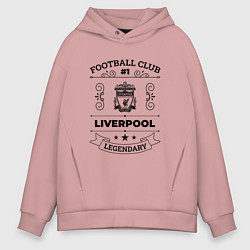 Мужское худи оверсайз Liverpool: Football Club Number 1 Legendary