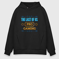 Мужское худи оверсайз Игра The Last Of Us pro gaming