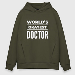 Мужское худи оверсайз Worlds okayest doctor