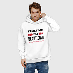 Толстовка оверсайз мужская Trust me - Im beautician, цвет: белый — фото 2