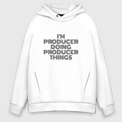 Мужское худи оверсайз Im doing producer things