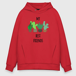 Толстовка оверсайз мужская My best friends - cactuses, цвет: красный
