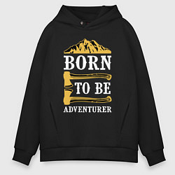 Мужское худи оверсайз Born to be adventurer