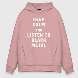 Мужское худи оверсайз Надпись Keep calm and listen to black metal