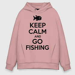 Толстовка оверсайз мужская Keep Calm & Go fishing, цвет: пыльно-розовый