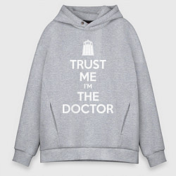 Толстовка оверсайз мужская Trust me Im the doctor, цвет: меланж