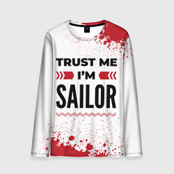 Мужской лонгслив Trust me Im sailor white
