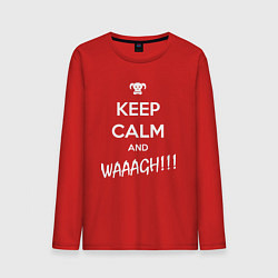 Лонгслив хлопковый мужской Keep Calm & WAAAGH, цвет: красный