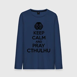 Лонгслив хлопковый мужской Keep Calm & Pray Cthulhu, цвет: тёмно-синий