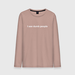 Лонгслив хлопковый мужской Dumb people, цвет: пыльно-розовый