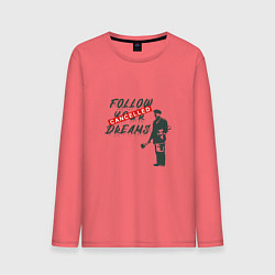 Лонгслив хлопковый мужской Follow your dreams зачёркнуто надписью Cancelled, цвет: коралловый