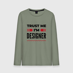 Лонгслив хлопковый мужской Trust me - Im designer, цвет: авокадо